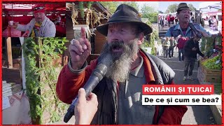 Românii și ȚUICA! - De ce și când se BEA? | Filozofie, ponturi și DRAGOSTE la Festivalul Țuicii