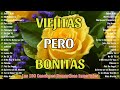 Las Mejores Éxitos Romanticos Inolvidables 🌹 1 Hora De Música Romántica Viejitas Pero Bonitas 80 90s