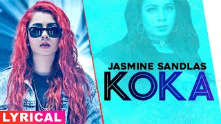 Koka (Lyrical) | Jasmine Sandlas ft Preet Hundal | Love Bhullar | Latest Punjabi Songs 2020