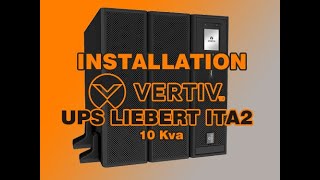 Vertiv - Installation UPS Liebert ITA2 10 Kva