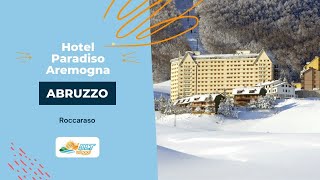 HOTEL PARADISO AREMOGNA - Abruzzo, Roccaraso