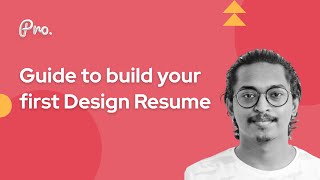 Guide to build your first Design Resume | Resume Tips | UI/UX Design Resume
