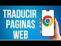 Como Traducir Paginas Web En Google Chrome (2024 Paso A Paso)