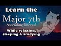 Passive Ear Training: Major 7th Interval Ascending (8hrs Acoustic Guitar to relax, sleep, study)