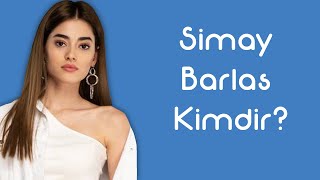 Simay Barlas Kimdir [KimKim] [Sesli Anlatım]