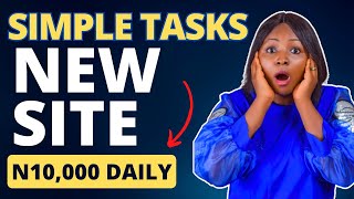 Make 10,000 Naira Daily Doing Tasks Online In Nigeria | Make Money Online 2024