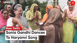 Sonia Gandhi Dance: Former Congress President Sonia Gandhi Dances With Women On Haryanvi Song