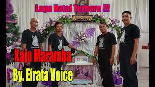 Lagu Natal//Kaju Maramba// Efrata Voice