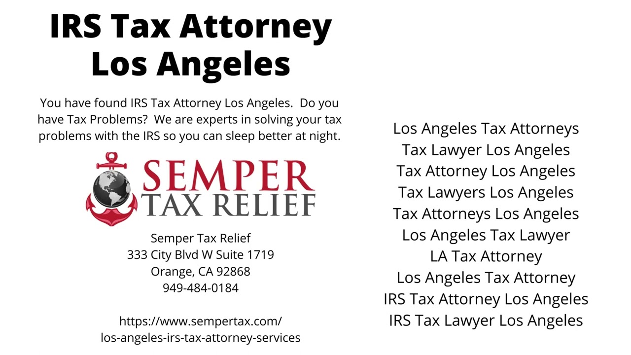 Semper Tax Relief - IRS Tax Attorney Los Angeles - 949-484-0184 - YouTube