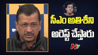 Delhi CM Atishi will be Arrested | Arvind Kejriwal Sensational Comments | Ntv