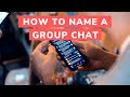 iOS 15 - How to Name a Group Chat