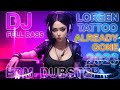 DJ LOREEN TATTOO x ALREADY GONE MIXTAPE DJ BARAT  EDM DUBSTEP |  AMR RIMEX