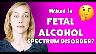 What is Fetal Alcohol Syndrome?