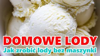 Jak Zrobić Lody W Domu Bez Maszynki - Lody Śmietankowe DIY - Lody Przepis - IceCream - Domowe lody