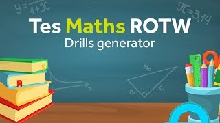 Drills: TES Maths Resource of the Week