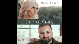 Noemi Prado Ft. Ruben Albert - El Volvera