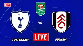 Tottenham vs Fulham Live Streaming | EFL Carabao Cup 2023 | Fulham vs Tottenham Live