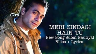 Meri Zindagi Hai Tu Lyrics Song | Jubin Nautiyal | Satyameva Jayate 2 | Meri Zindagi Hai Tu Song