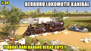 BERBURU LOKOMOTIF KANIBAL - HUNTING KERETA PART-64