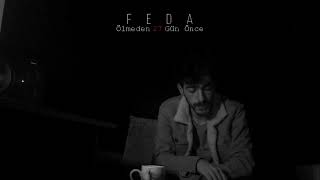 Feda - Ölmeden 27 Gün Önce (Official Video)