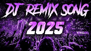 DJ REMIX SONG 2025 - Remixes \u0026 Mashups of Popular Songs 2025 | DJ Songs Club Music DJ Remix Mix 2024