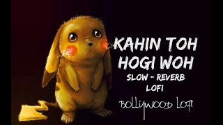 Kahin To Hogi Woh  Lofi Remix | Jaane Tu Ya Jaane Na  |  2021
