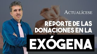 Exógena: donaciones recibidas por entidades no contribuyentes