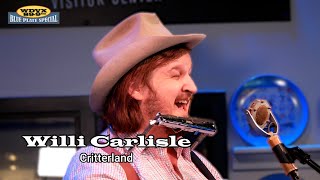 Willi Carlisle - Critterland | WDVX Blue Plate Special