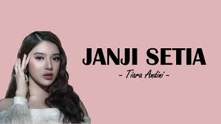 Janji Setia - Tiara Andini | Lirik