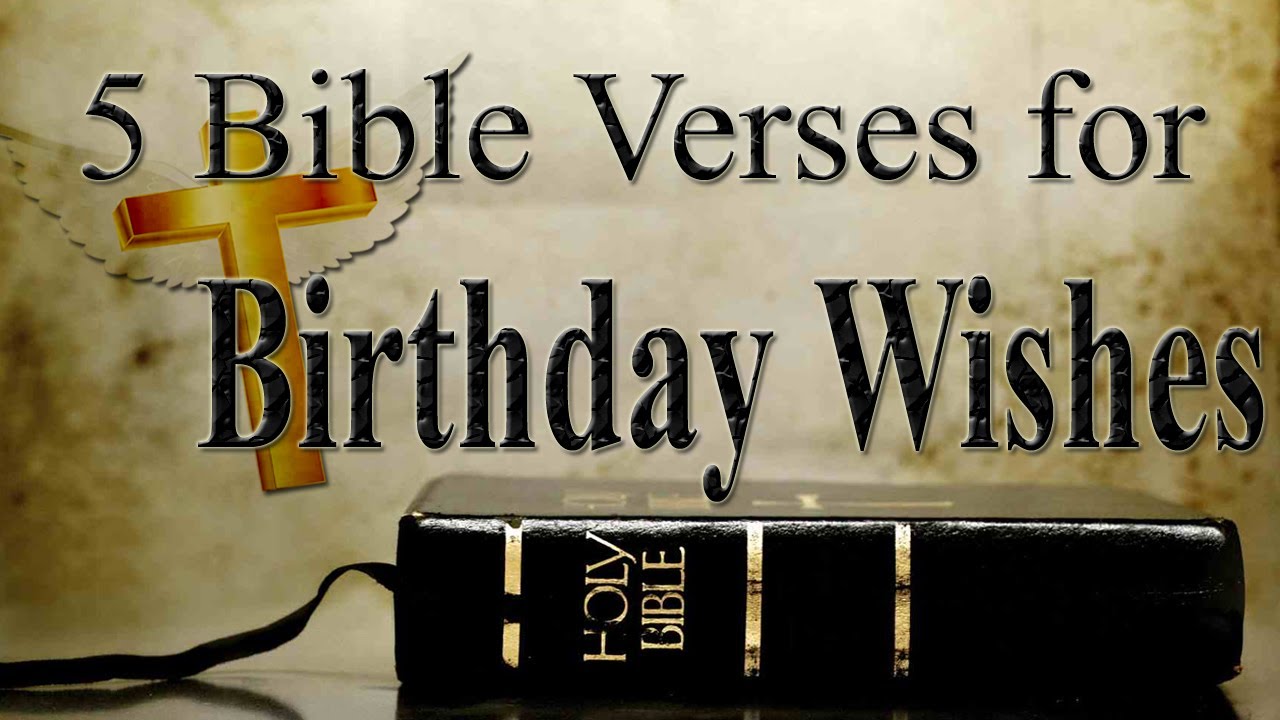 5 Bible Verses For Birthday Wishes Bible Verses For Birthday Cards