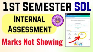 SOL 1st Semester Internal Assessment Marks Not Showing Solution 2024 | Sol internal Assessment 2024