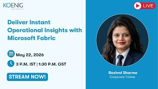 Deliver Instant Operational Insights with Microsoft Fabric