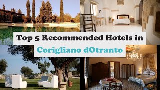 Top 5 Recommended Hotels In Corigliano d'Otranto | Best Hotels In Corigliano d'Otranto