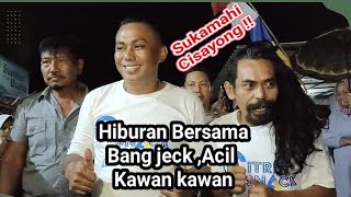 Hiburan Bersama bang jeck dan kawan kawan❗❗ kp sukamahi ds sukajadi kec Cisayong kab Tasikmalaya