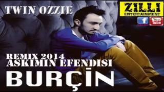 DJ TWIN OZZIE FT BURCIN ASKIMIN EFENDISI REMIX 2014