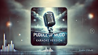 Blurry - Puddle of Mudd (Karaoke Version) - Low Quality