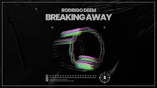 Rodrigo Deem - Breaking Away [Bemind]