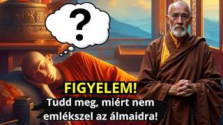 Elfelejtett álmok: A spirituális titok, amit most kell megtudnod! | Buddhista tanítások