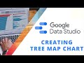 Creating Tree Map Chart in Google Data Studio