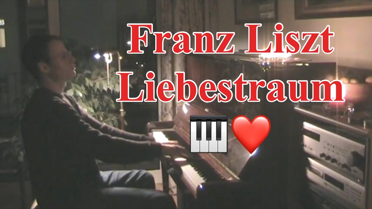 Franz Liszt Liebestraum Youtube