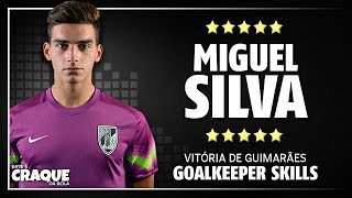 MIGUEL SILVA ● Vitória de Guimarães ● Goalkeeper Skills