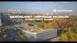 Csodás Magyarország x Be Massive Horizon x Dubecticut @Néprajzi Múzeum