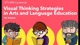 VTS in Arts & Language Education Webinar - 1st session