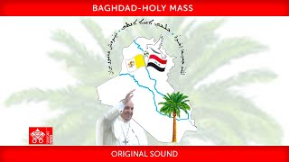 Baghdad, Holy Mass, 6 March 2021 Pope Francis