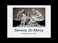 Hellenistic Philosophy 9.3 Seneca, On Mercy to Nero