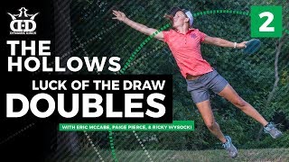 Luck of the Draw Doubles The Hollows | Part 2