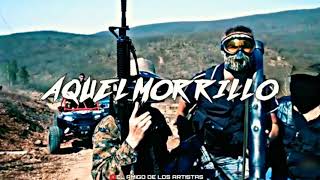 Aquel Morrillo - Fuerza Regida //Letra\\\\