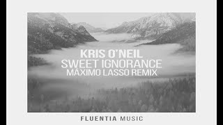 Kris O'Neil - Sweet Ignorance (Máximo Lasso Remix)