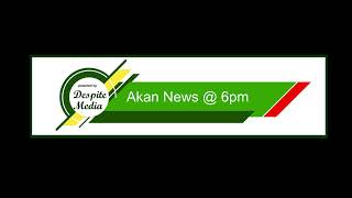 Akan News @ 6pm On Peace 104.3FM (23/02/2025)