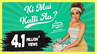 Ki Mai Kalli Aa : Sara Gurpal | Dilpreet Dhillon | Meenakshi Choudhary | Punjabi Song